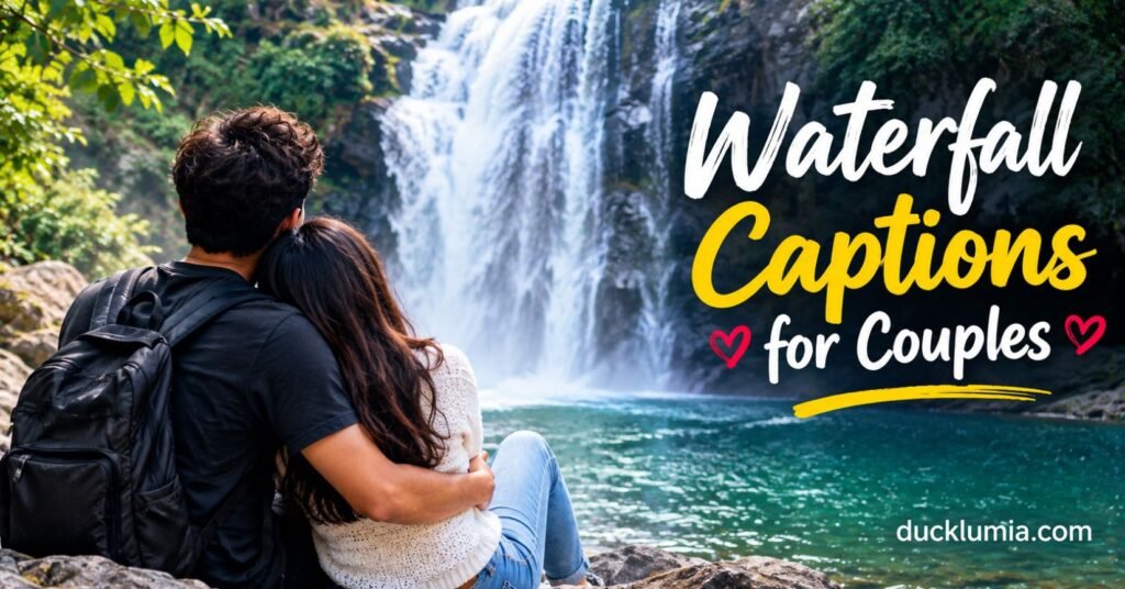 Couple Waterfall Captions