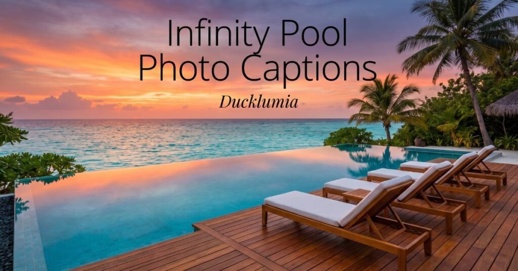 Infinity Pool Photo Captions
