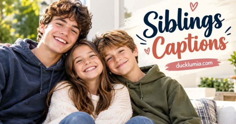 Siblings Captions