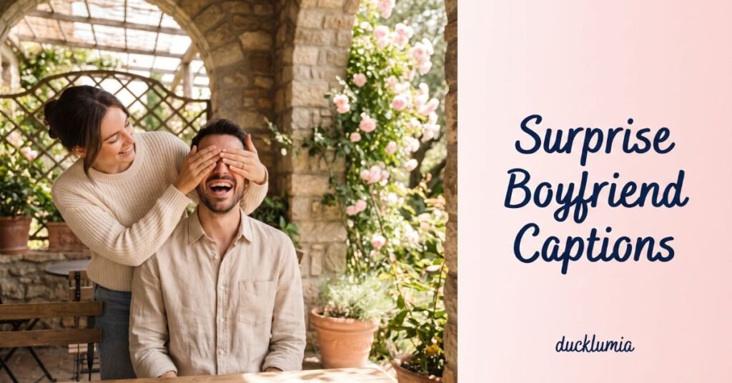 Surprise Boyfriend Captions