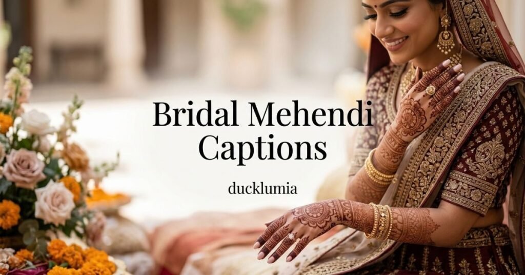Bridal Mehendi Captions